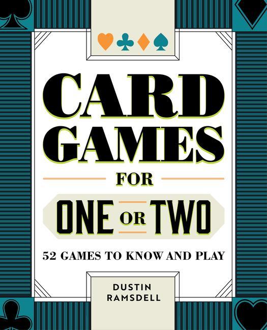 Buch Card Games for One or Two: 52 Games to Know and Play 