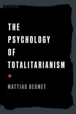 Könyv Psychology of Totalitarianism Mattias Desmet