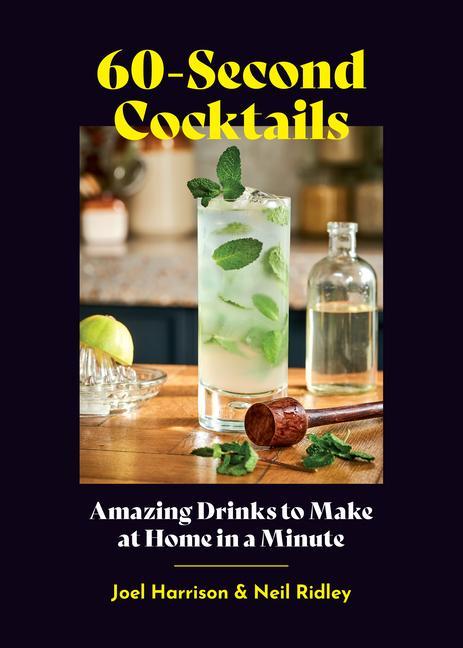 Kniha 60-Second Cocktails: Amazing Drinks to Make at Home in a Minute Neil Ridley