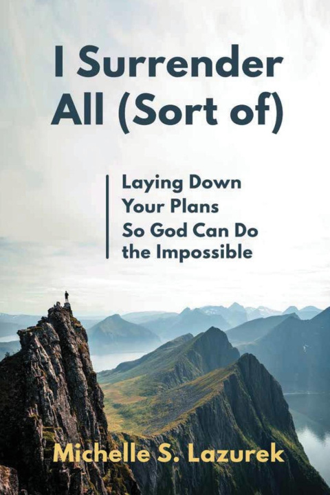 Knjiga I Surrender All (Sort Of) Michelle S. Lazurek