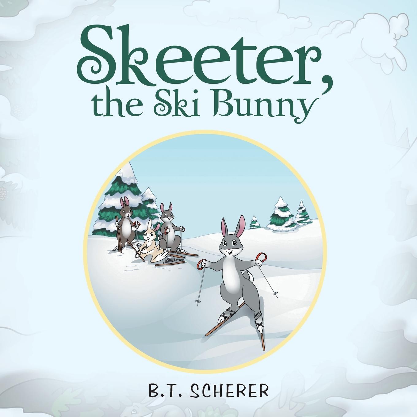 Buch Skeeter, the Ski Bunny B.T. SCHERER