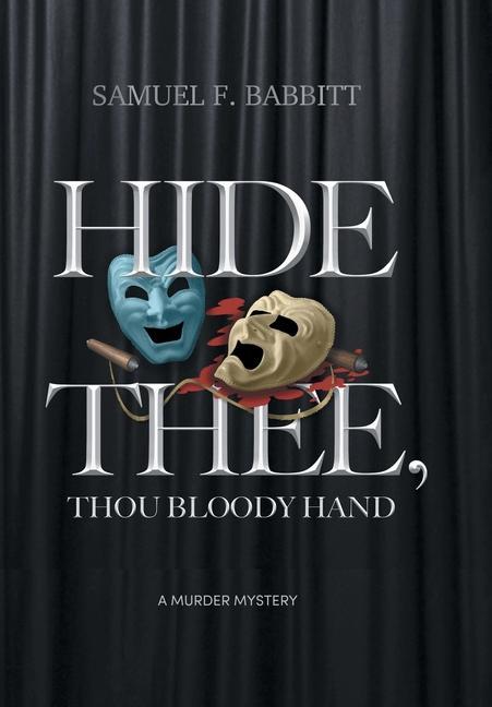 Knjiga Hide Thee, Thou Bloody Hand Samuel F. Babbitt