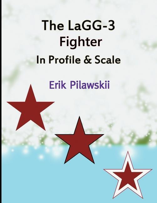 Kniha LaGG-3 Fighter In Profile & Scale 