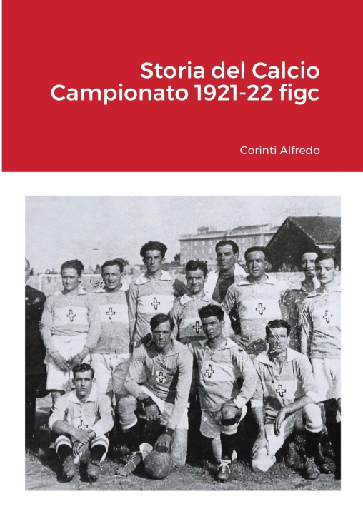 Könyv Storia del Calcio Campionato 1921-22 figc 