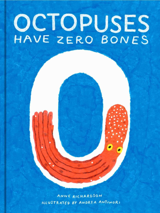 Buch Octopuses Have Zero Bones Andrea Antinori