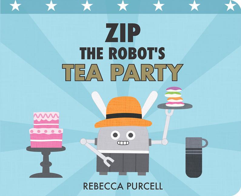 Buch Zip the Robot's Tea Party Rebecca Purcell