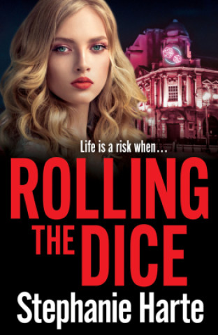 Knjiga Rolling the Dice Stephanie Harte