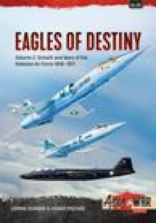 Kniha Eagles of Destiny: Volume 2 - Birth and Growth of the Pakistani Air Force, 1947-1971 Yawar Mazhar