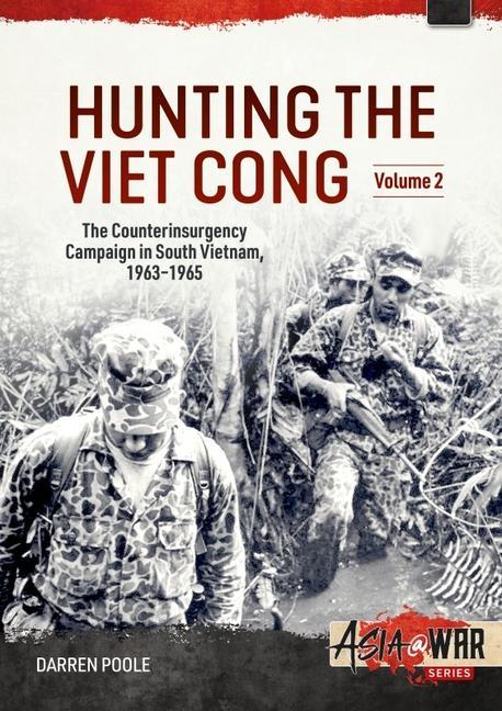 Carte Hunting the Viet Cong: Volume 2 - Counterinsurgency in South Vietnam, 1963-1964 