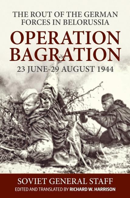 Carte Operation Bagration, 23 June-29 August 1944: The Rout Of The German Forces In Belorussia 
