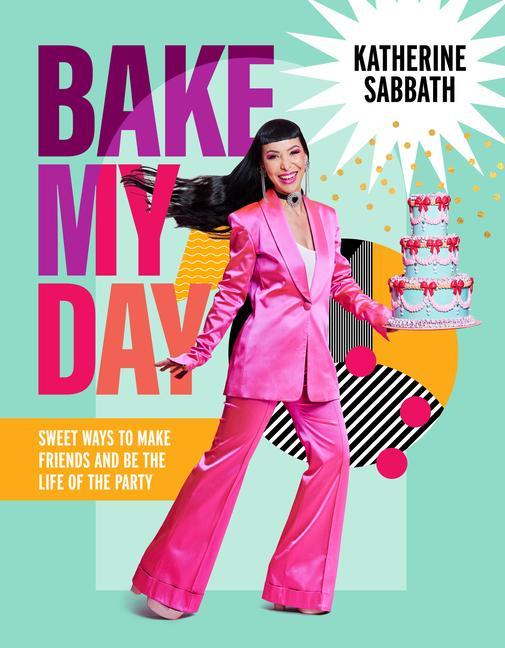 Knjiga Bake My Day SABBATH  KATHERINE