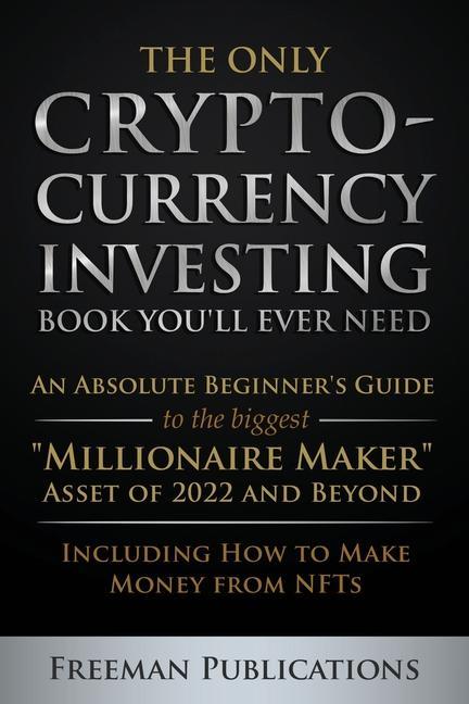 Carte Only Cryptocurrency Investing Book You'll Ever Need 
