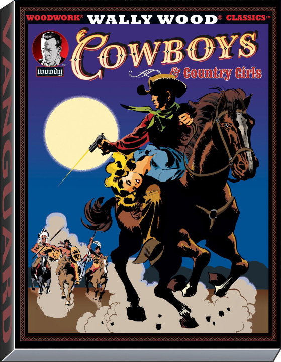 Книга Wally Wood Cowboys & Country Girls J. David Spurlock