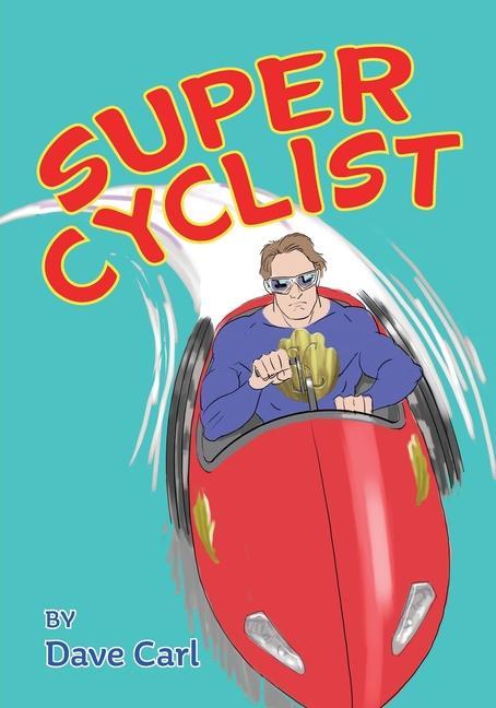 Knjiga Super Cyclist DAVE CARL