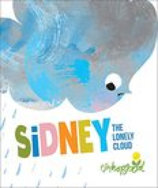 Knjiga Sidney the Lonely Cloud 