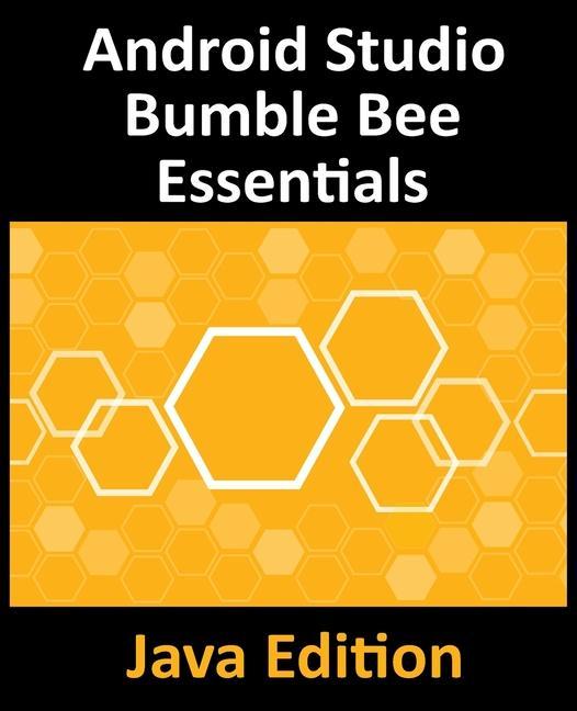 Knjiga Android Studio Bumble Bee Essentials - Java Edition Neil Smyth