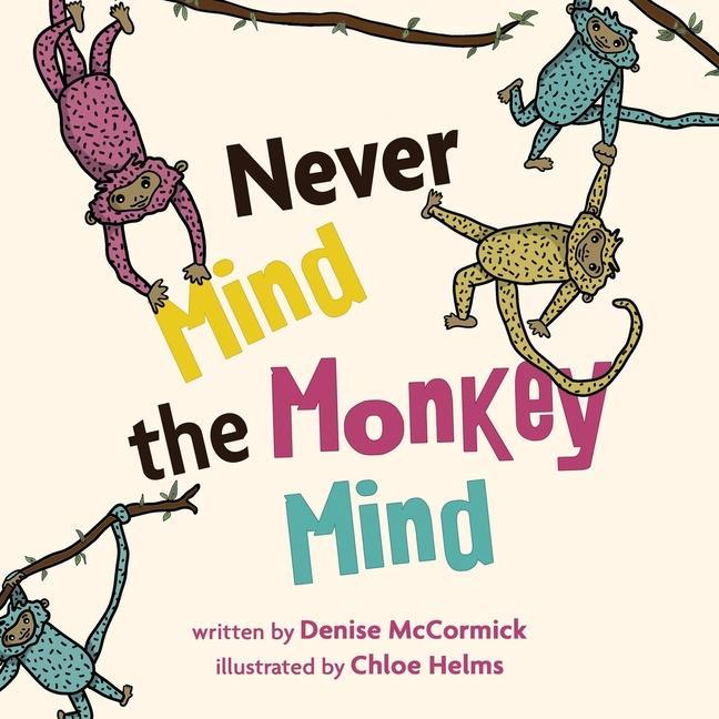 Knjiga Never Mind the Monkey Mind Chloe Helms