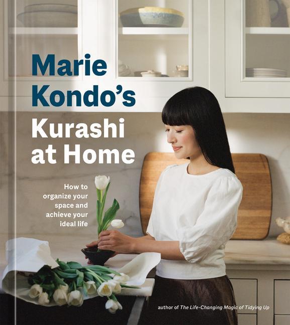 Kniha Marie Kondo's Kurashi at Home: How to Organize Your Space and Achieve Your Ideal Life 