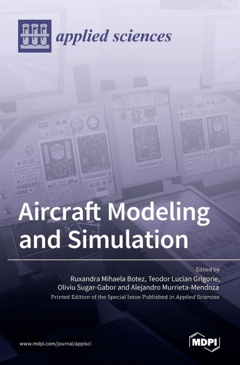 Knjiga Aircraft Modeling and Simulation Ruxandra Mihaela Botez