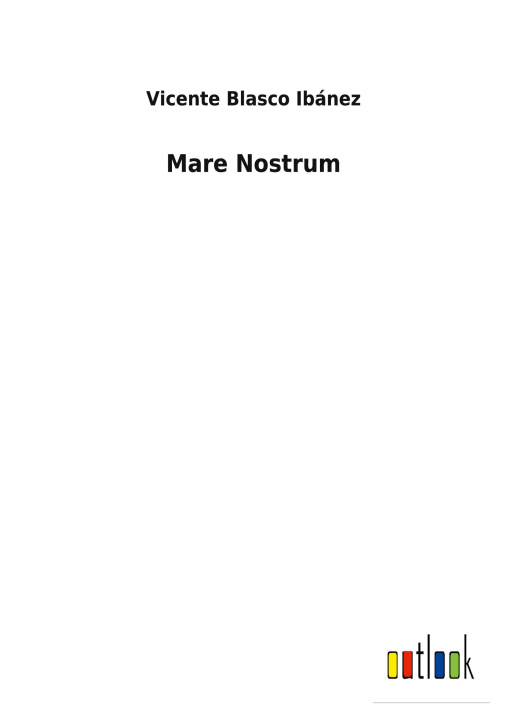 Knjiga Mare Nostrum Vicente Blasco Ibánez