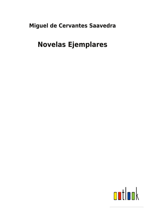 Knjiga Novelas Ejemplares Miguel de Cervantes Saavedra