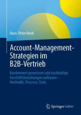 Knjiga Account-Management-Strategien im B2B-Vertrieb Hans-Peter Neeb