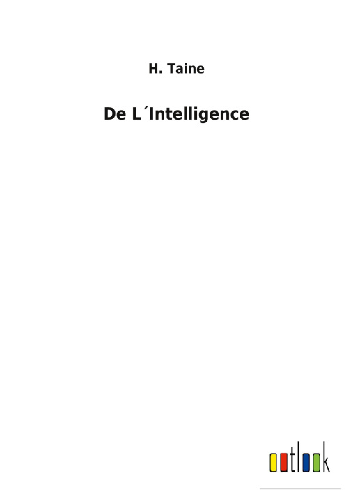 Book De LIntelligence H. Taine