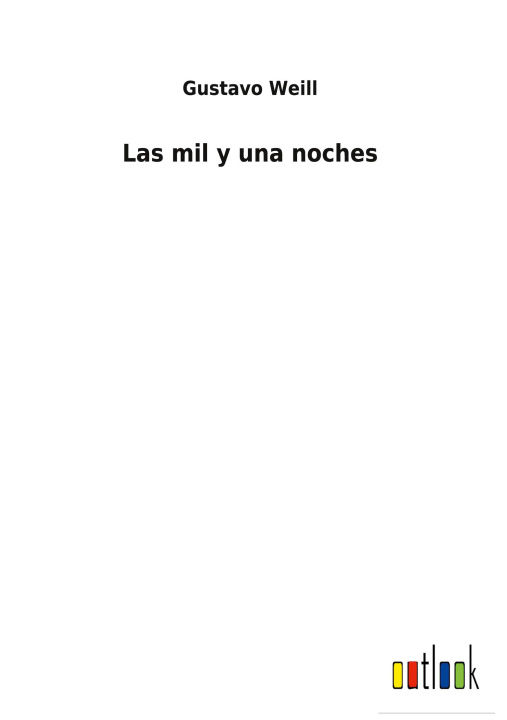 Knjiga mil y una noches Gustavo Weill