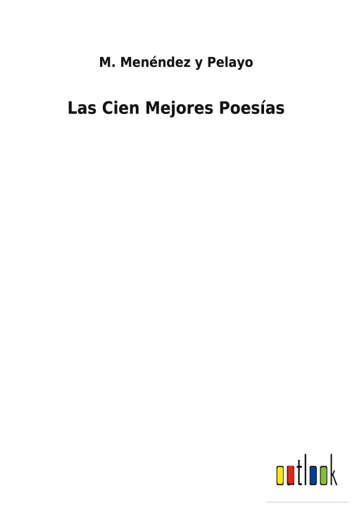 Knjiga Cien Mejores Poesias M. Menéndez y Pelayo