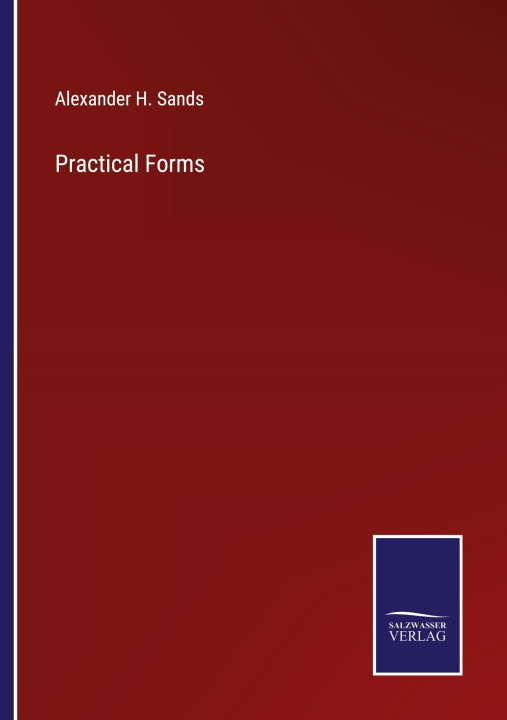 Knjiga Practical Forms Alexander H. Sands