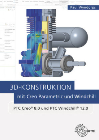 Kniha 3D-Konstruktion mit Creo Parametric und Windchill Paul Wyndorps