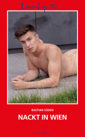 Book Loverboys 167: Nackt in Wien Bastian Süden