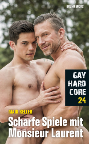 Книга Gay Hardcore 24: Scharfe Spiele mit Monsieur Laurent 