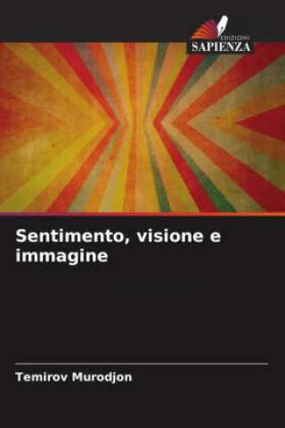 Knjiga Sentimento, visione e immagine Temirov Murodjon