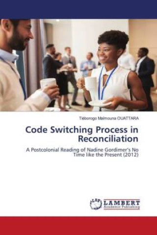 Knjiga Code Switching Process in Reconciliation Tiéborogo Maïmouna OUATTARA