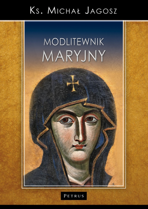Könyv Modlitewnik Maryjny Michał Jagosz