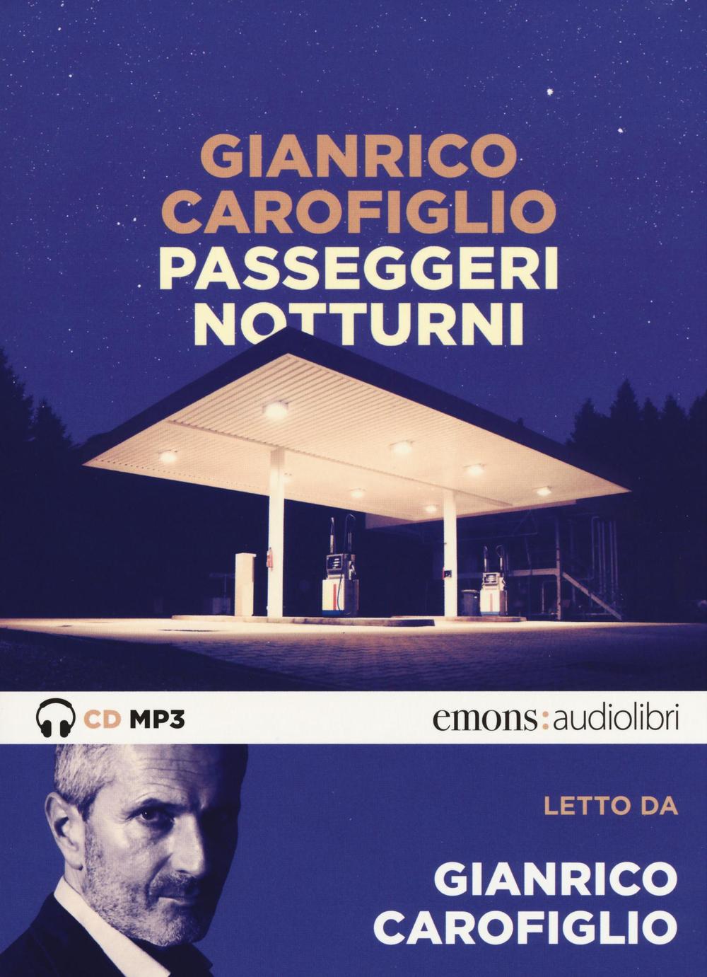 Audio Passeggeri notturni letto da Gianrico Carofiglio. Audiolibro. CD Audio formato MP3 Gianrico Carofiglio