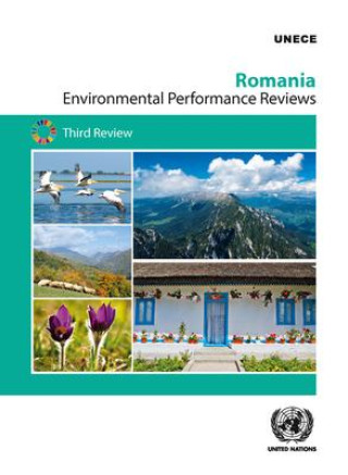 Kniha Environmental Performance Review: Romania United Nations Economic Commission for Europe
