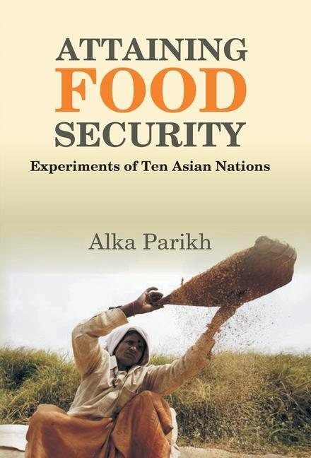 Книга Attaining Food Security Alka Parikh