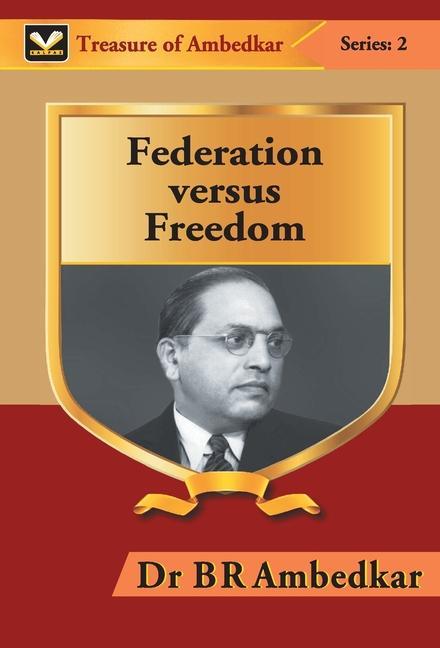 Knjiga Federation Versus Freedom BR Ambedkar