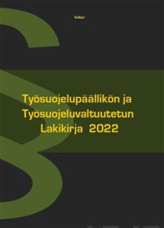 Book Työsuojelupäällikön ja työsuojeluvaltuutetun lakikirja 2022 