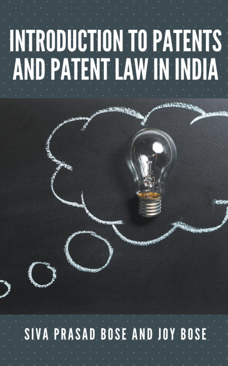 Kniha Introduction to Patents and Patent Law in India Joy Bose