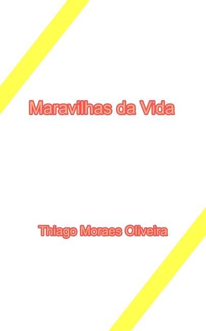 Kniha Maravilhas da Vida Thiago Moraes Oliveira