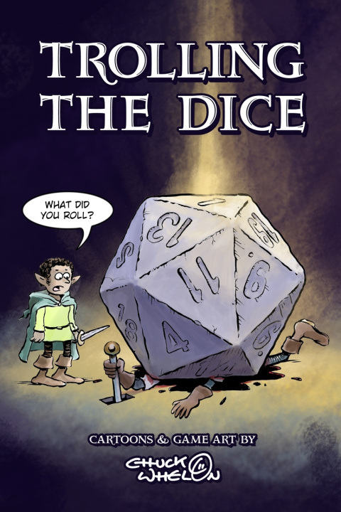 Knjiga Trolling the Dice Whelon Chuck Whelon