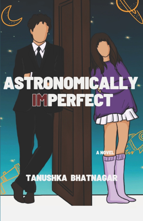 Knjiga Astronomically Imperfect Bhatnagar Tanushka Bhatnagar