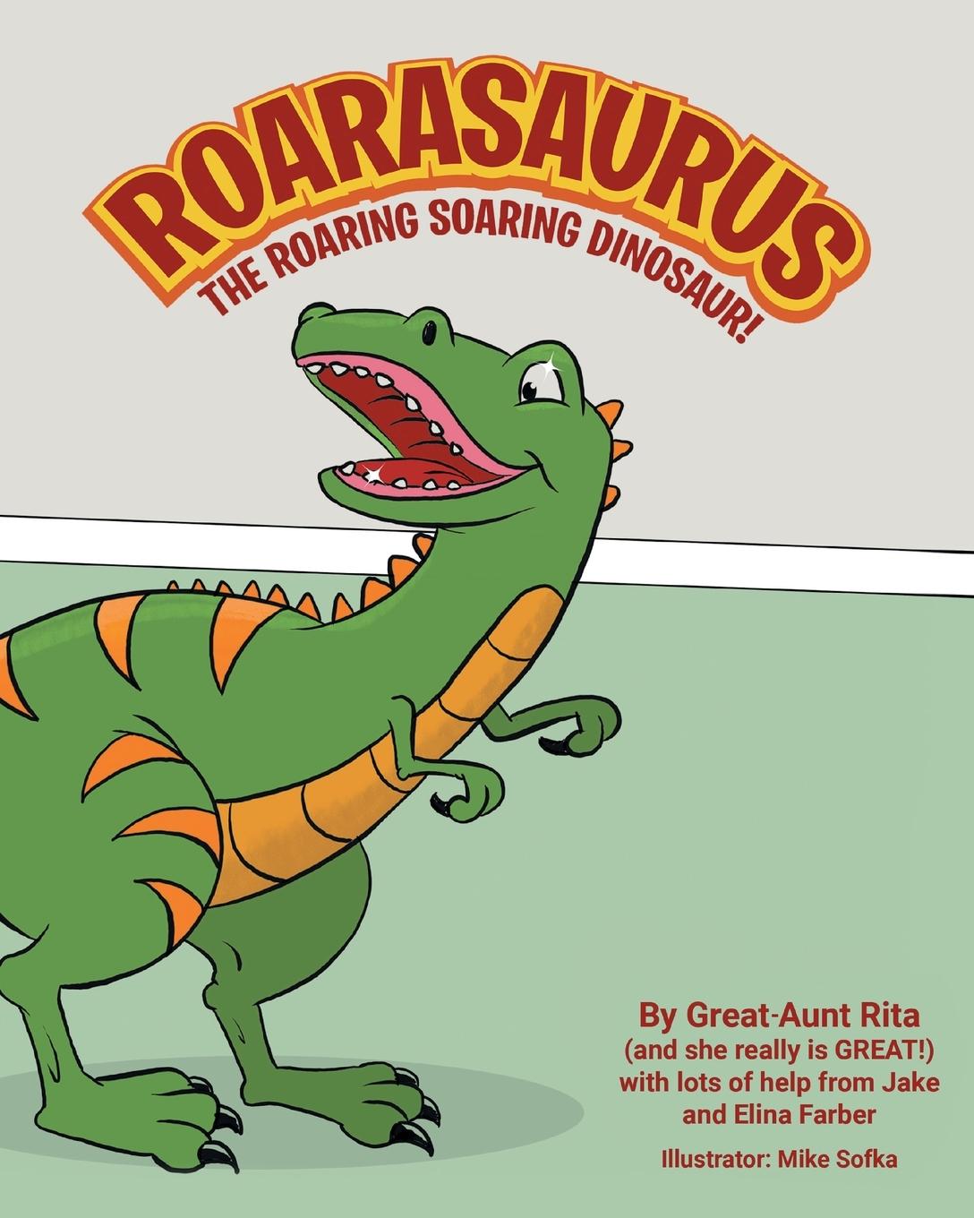 Libro Roarasaurus the Roaring Soaring Dinosaur! Jake and Elina Farber