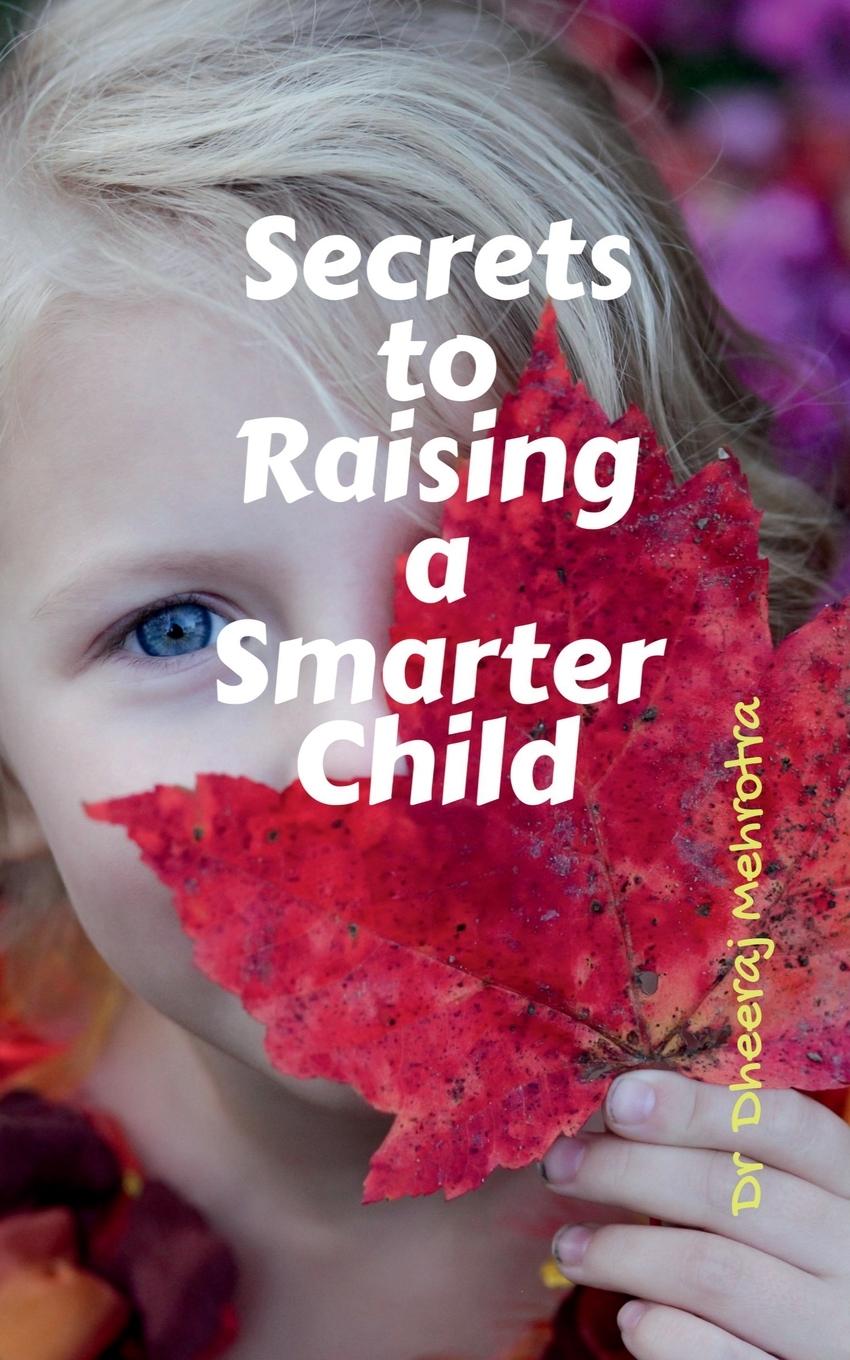 Könyv Secrets to Raising a Smarter Child 