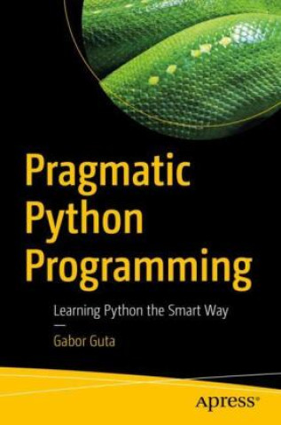 Książka Pragmatic Python Programming Gabor Guta