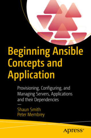 Könyv Beginning Ansible Concepts and Application Shaun Smith