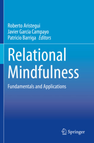 Knjiga Relational Mindfulness Roberto Aristegui